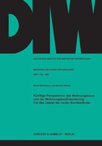 Beispielbild fr Knftige Perspektiven des Wohnungsbaus und der Wohnungsbaufinanzierung fr das Gebiet der neuen Bundeslnder. zum Verkauf von SKULIMA Wiss. Versandbuchhandlung