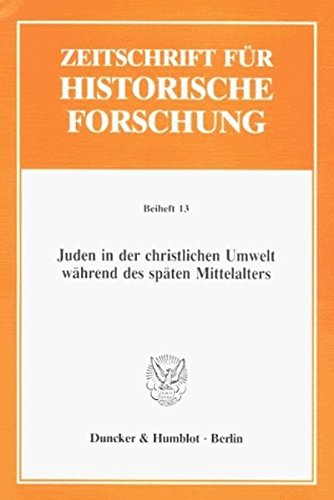 9783428072682: Juden in Der Christlichen Umwelt Wahrend Des Spaten Mittelalters