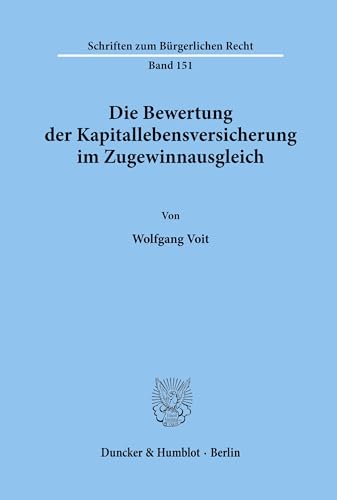 Stock image for Die Bewertung der Kapitallebensversicherung im Zugewinnausgleich. for sale by SKULIMA Wiss. Versandbuchhandlung