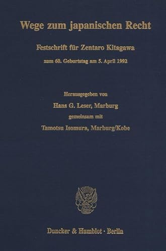 9783428073139: Wege Zum Japanischen Recht: Festschrift Fur Zentaro Kitagawa Zum 6. Geburtstag Am 5. April 1992