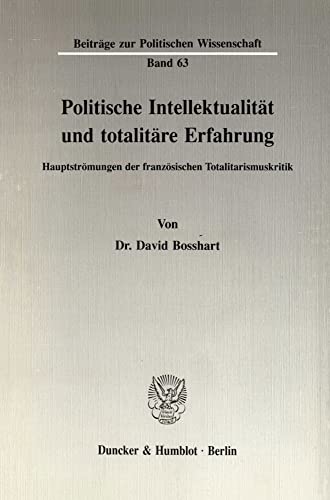 Beispielbild fr Politische Intellektualitt und totalitre Erfahrung. zum Verkauf von SKULIMA Wiss. Versandbuchhandlung