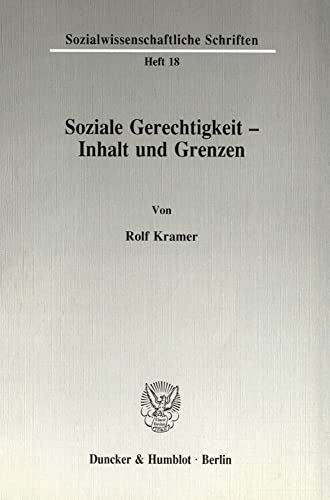 Soziale Gerechtigkeit. Inhalt und Grenzen. - Kramer, Rolf