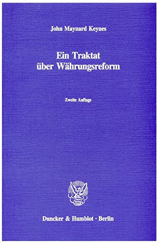 Ein Traktat über Währungsreform. Übersetzt von Ernst Kocherthaler. - Keynes, John Maynard