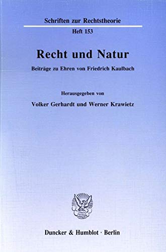 Stock image for Recht und Natur : Beitrge zu Ehren von Friedrich Kaulbach. for sale by Kloof Booksellers & Scientia Verlag