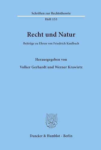 Stock image for Recht und Natur : Beitrge zu Ehren von Friedrich Kaulbach. for sale by Kloof Booksellers & Scientia Verlag