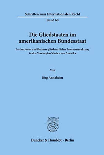 Beispielbild fr Die Gliedstaaten im amerikanischen Bundesstaat. zum Verkauf von SKULIMA Wiss. Versandbuchhandlung