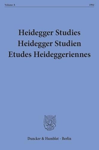 Stock image for Heidegger Studies/Heidegger Studien/Etudes Heideggeriennes. Vol. 8. for sale by SKULIMA Wiss. Versandbuchhandlung