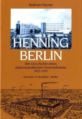 Henning Berlin.: Die Geschichte eines pharmazeutischen Unternehmens 1913 - 1991. (Schriften zur Wirtschafts- und Sozialgeschichte). - Fischer, Wolfram,