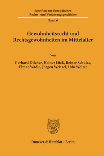 Beispielbild fr Gewohnheitsrecht und Rechtsgewohnheiten im Mittelalter. zum Verkauf von Antiquariat + Verlag Klaus Breinlich