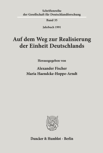 Stock image for Auf dem Weg zur Realisierung der Einheit Deutschlands. (Jahrbuch 1991). for sale by NEPO UG