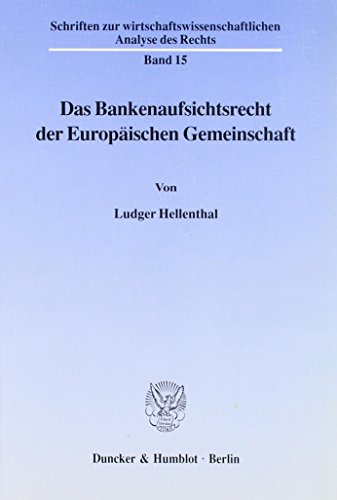 9783428075188: Das Bankenaufsichtsrecht Der Europaischen Gemeinschaft (Schriften Zur Wirtschaftswissenschaftlichen Analyse Des Rechts, 15)
