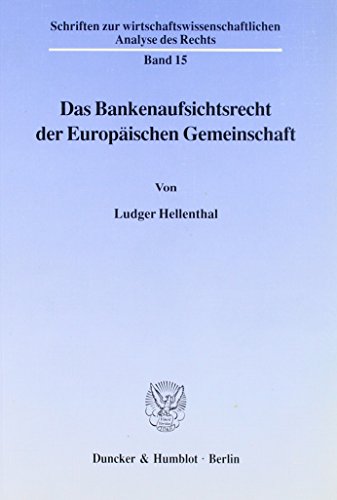 Imagen de archivo de Das Bankenaufsichtsrecht der Europischen Gemeinschaft. (Schriften zur wirtschaftswissenschaftlichen Analyse des Rechts) a la venta por medimops