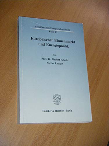 9783428075430: Europaischer Binnenmarkt Und Energiepolitik (Schriften Zum Europaischen Recht, 13) (German Edition)