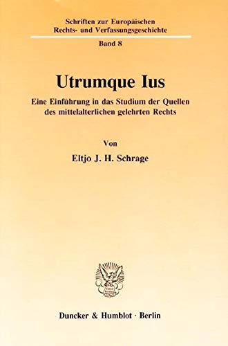 Utrumque Ius. Eine Einführung in das Studium der Quellen des mittelalterlichen gelehrten Rechts.