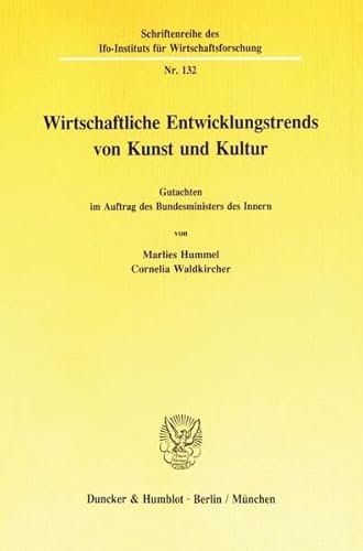 Wirtschaftliche Entwicklungstrends von Kunst und Kultur. ; Schriftenreihe des Ifo-Instituts für W...