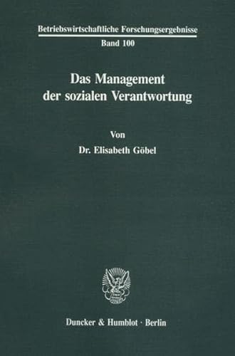 9783428075959: Das Management Der Sozialen Verantwortung (Betriebswirtschaftliche Forschungsergebnisse) (German Edition)