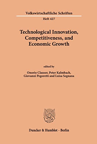 9783428076277: Technological Innovation, Competitiveness, and Economic Growth