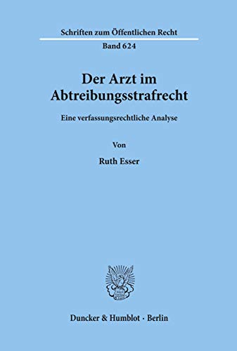 Der Arzt im Abtreibungsstrafrecht.