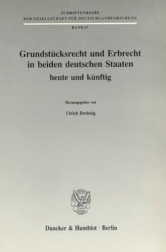 Imagen de archivo de Grundstcksrecht und Erbrecht in beiden deutschen Staaten - heute und knftig. a la venta por SKULIMA Wiss. Versandbuchhandlung