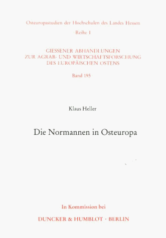 Die Normannen in Osteuropa (Osteuropastudien der Hochschulen des Landes Hessen) (German Edition) (9783428076970) by Heller, Klaus