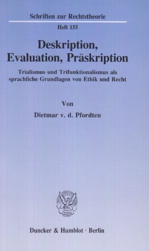 Deskription, Evaluation, Präskription. - Pfordten, Dietmar von der