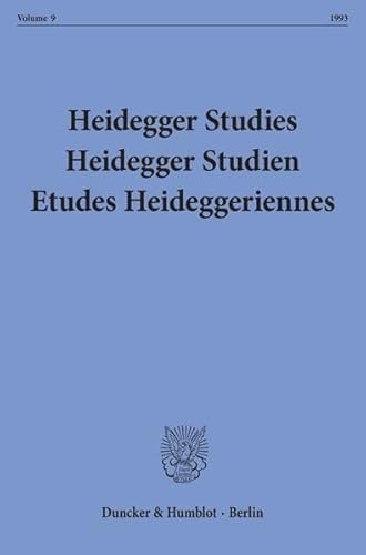 Beispielbild fr Heidegger Studies/Heidegger Studien/Etudes Heideggeriennes. Vol. 9. zum Verkauf von SKULIMA Wiss. Versandbuchhandlung