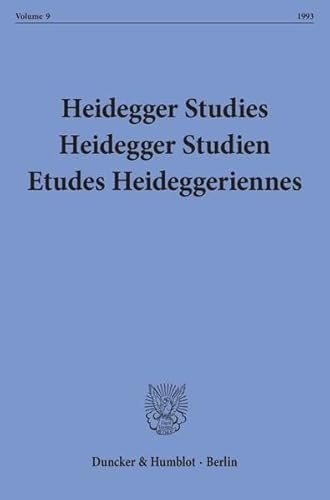 Stock image for Heidegger Studies/Heidegger Studien/Etudes Heideggeriennes. Vol. 9. for sale by SKULIMA Wiss. Versandbuchhandlung