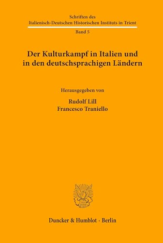 9783428077090: Der Kulturkampf in Italien Und in Den Deutschsprachigen Landern (Schriften Des Italienisch-deutschen Historischen Instituts in Trient, 5)