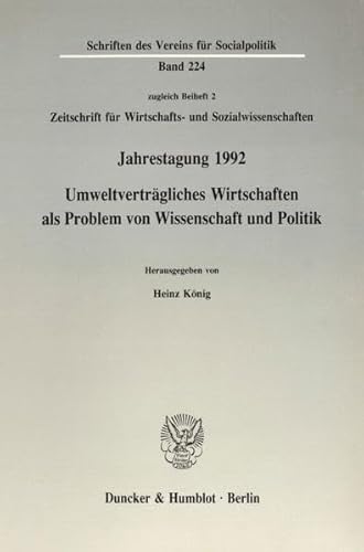 Umweltverträgliches Wirtschaften als Problem von Wissenschaft und Politik : [in Oldenburg vom 30....