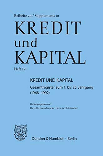 9783428078868: Kredit Und Kapital: Gesamtregister Zum 1. Bis 25. Jahrgang (1968-1992) (Beihefte Zu / Supplements to Kredit Und Kapital, 12)