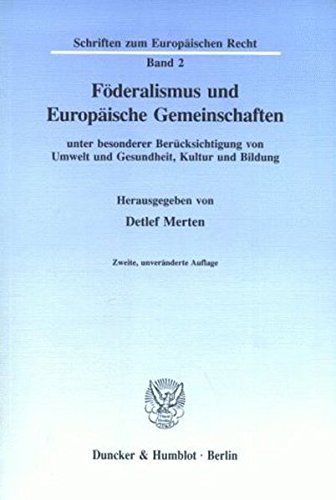 Stock image for Fderalismus und europische Gemeinschaften ubB von Umwelt und Gesundheit, Kultur und Bildung. for sale by Roland Antiquariat UG haftungsbeschrnkt