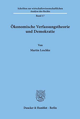 Ökonomische Verfassungstheorie und Demokratie.