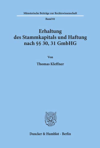 Erhaltung des Stammkapitals und Haftung nach §§ 30, 31 GmbHG.