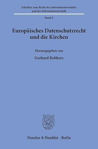 Europäisches Datenschutzrecht und die Kirchen.