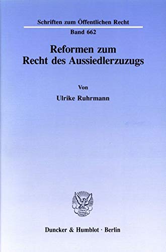 Stock image for Reformen zum Recht des Aussiedlerzuzugs. for sale by SKULIMA Wiss. Versandbuchhandlung