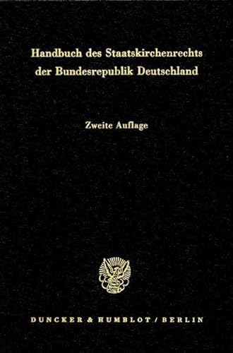 Handbuch des Staatskirchenrechts der Bundesrepublik Deutschland, KOMPLETT in 2 Bänden 2., grundle...