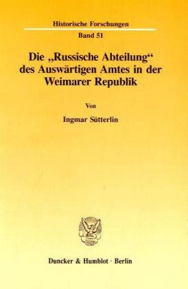 9783428081196: Sütterlin, I: "Russische Abteilung" des Auswärtigen Amtes in (Historische Forschungen, 51)