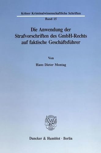 Beispielbild fr Die Anwendung der Strafvorschriften des GmbH-Rechts auf faktische Geschftsfhrer. zum Verkauf von SKULIMA Wiss. Versandbuchhandlung