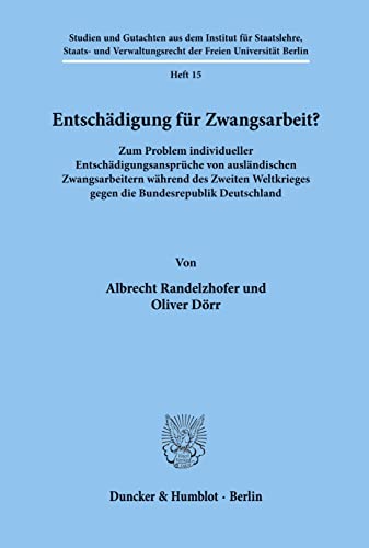 Beispielbild fr Entschdigung fr Zwangsarbeit? - Zum Problem individueller Entschdigungsansprche von auslndischen Zwangsarbeitern whrend des Zweiten Weltkrieges gegen die Bundesrepublik Deutschland zum Verkauf von Der Ziegelbrenner - Medienversand