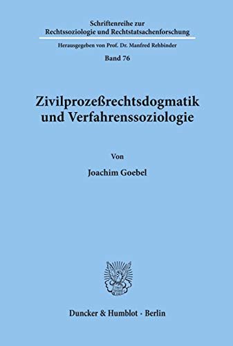 9783428082285: Zivilprozessrechtsdogmatik Und Verfahrenssoziologie: 76