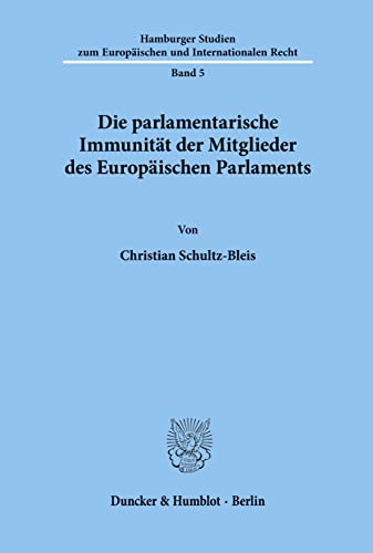 Beispielbild fr Die parlamentarische Immunitt der Mitglieder des Europischen Parlaments. zum Verkauf von SKULIMA Wiss. Versandbuchhandlung