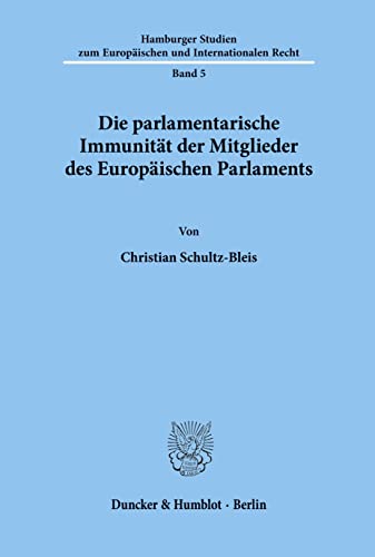 Stock image for Die parlamentarische Immunitt der Mitglieder des Europischen Parlaments. for sale by SKULIMA Wiss. Versandbuchhandlung