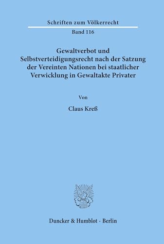 Beispielbild fr Gewaltverbot und Selbstverteidigungsrecht nach der Satzung der Vereinten Nationen bei staatlicher Verwicklung in Gewaltakte Privater. zum Verkauf von SKULIMA Wiss. Versandbuchhandlung