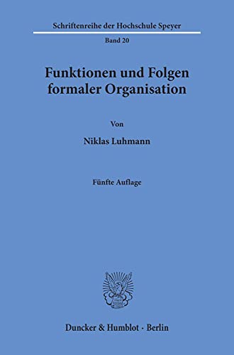 Funktionen und Folgen formaler Organisation. - Niklas Luhmann