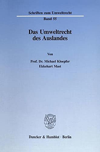9783428083558: Das Umweltrecht des Auslandes: Von Michael Kloepfer, Ekkehart Mast (Schriften zum Umweltrecht)