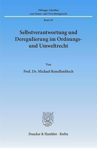 Selbstverantwortung und Deregulierung im Ordnungs- und Umweltrecht.