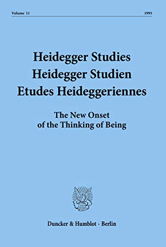 Beispielbild fr Heidegger Studies : Heidegger Studien : Etudes Heideggeriennes Volume II 1995 The New Onset of the Thinking of Being zum Verkauf von Geoff Blore`s Books