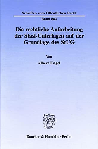 Beispielbild fr Die rechtliche Aufarbeitung der Stasi-Unterlagen auf der Grundlage des StUG. zum Verkauf von SKULIMA Wiss. Versandbuchhandlung