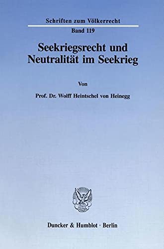 Imagen de archivo de Seekriegsrecht und Neutralitt im Seekrieg. a la venta por SKULIMA Wiss. Versandbuchhandlung
