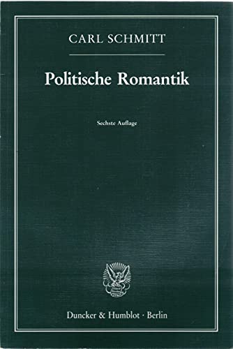 Politische Romantik - Carl Schmitt